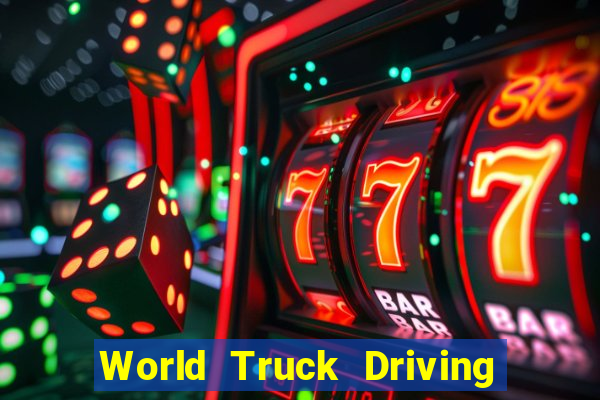 World Truck Driving Simulator Dinheiro Infinito tudo desbloqueado 2024